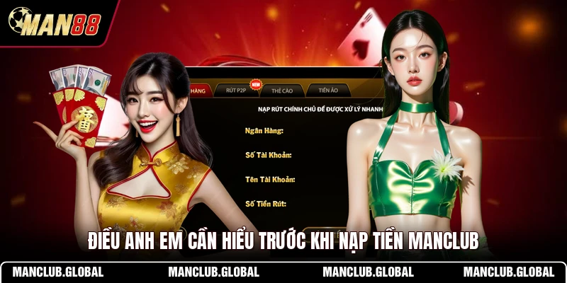 Điều anh em cần hiểu trước khi nạp tiền MANCLUB