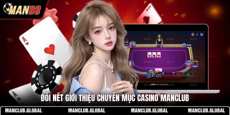 Đôi nét giới thiệu chuyên mục casino MANCLUB