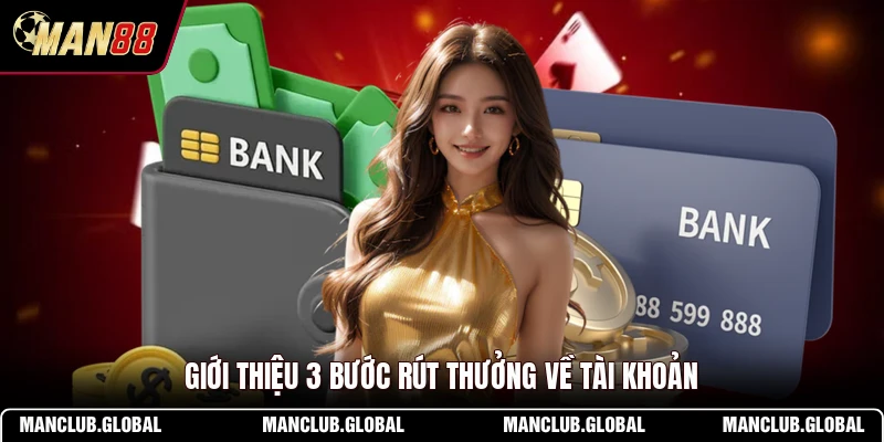 Giới thiệu 3 bước rút thưởng về tài khoản
