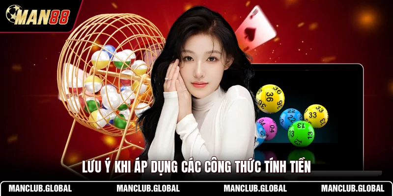Lưu ý khi áp dụng các công thức tính tiền