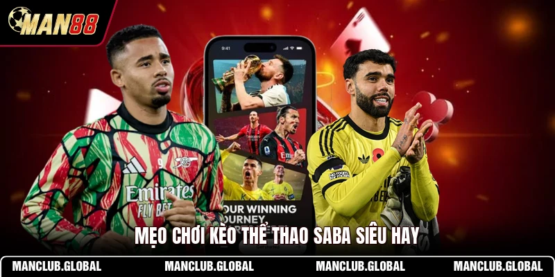 Mẹo chơi kèo thể thao SABA siêu hay