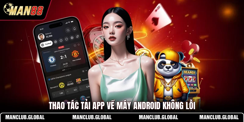 Thao tác tải app về máy Android không lỗi